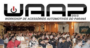 WAAP – Workshop de Acessórios Automotivos do Paraná chega a sua 2ª edição