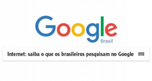 Internet: saiba o que os brasileiros pesquisam no Google
