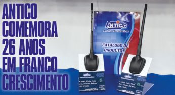 Antico comemora 26 anos em franco crescimento