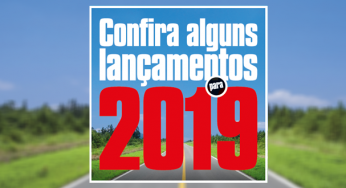 Confira alguns lançamentos para 2019